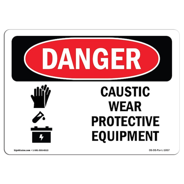 OSHA Sign, Caustic Wear Protective Equipment, 18in X 12in Rigid Plastic, 12" H, 18" W, Landscape
